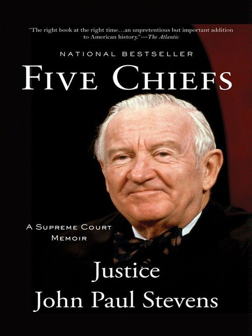 Title details for Five Chiefs by Justice John Paul Stevens - Available